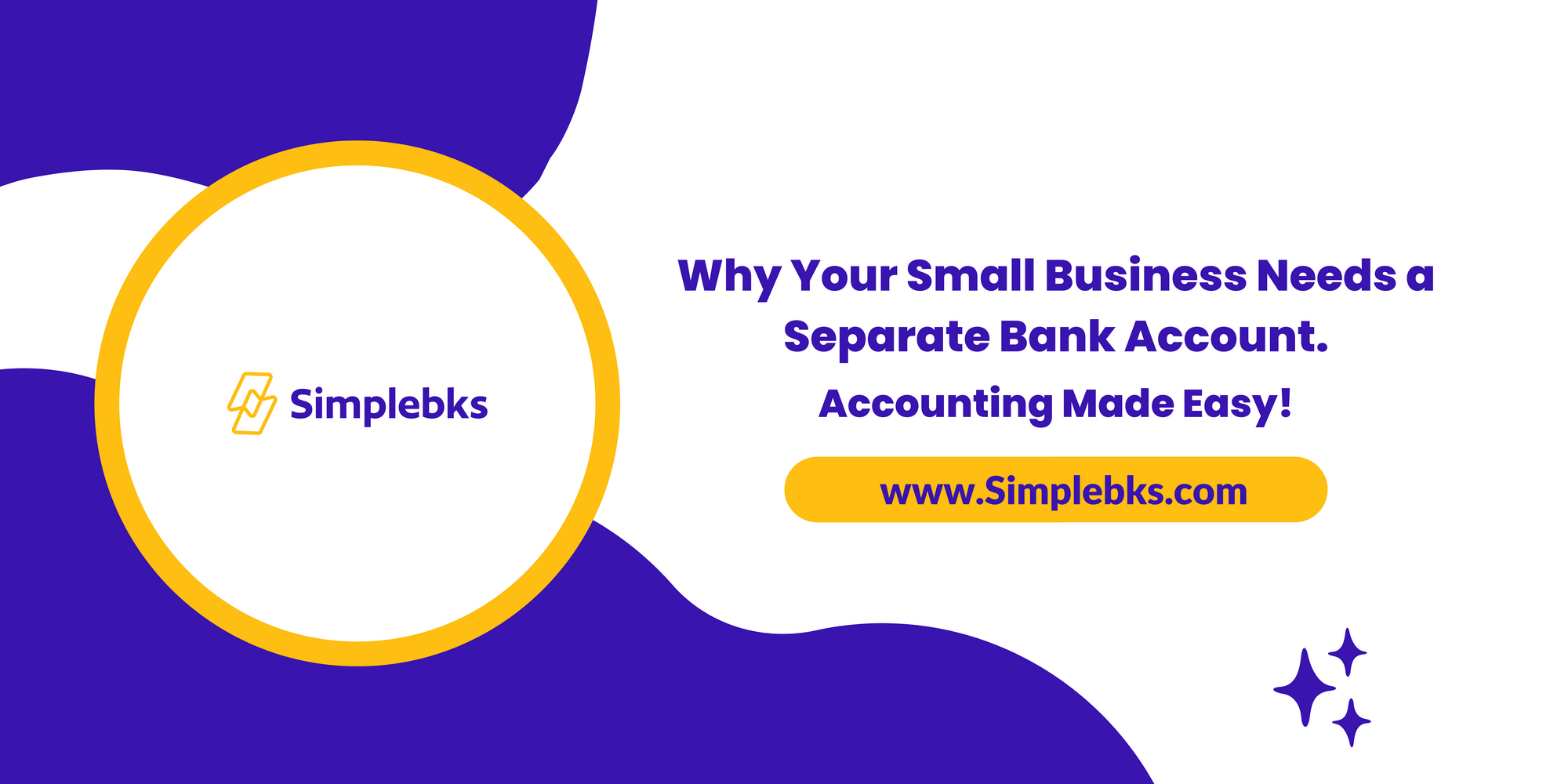 Why Your Small Business Needs a Separate Bank Account.